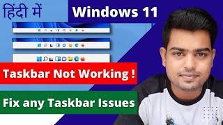 How to FIX Taskbar Not Showing Windows 11  Top 7 Ways to FIX Windows 11 Taskbar Not Working