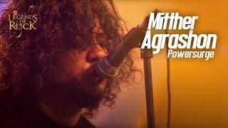 Mitther Agrashon   Powersurge  Banglalink presentss Legends of Rock