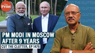 PM Narendra Modi in Moscow after 9 years Challenges issues opportunities & quest to balance China