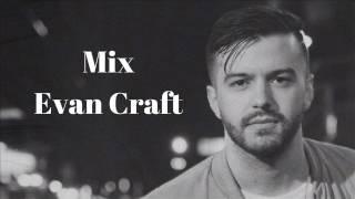NUEVO Mix Evan Craft 2017 - DJ Kevin Torres