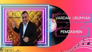Vardan Urumyan - Pemzashens 2024 NEW