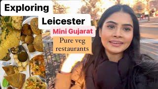 Exploring Leicester City  Found Gujarati food  Best pure veg and affordable restaurants in UK