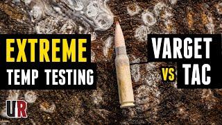 EXTREME Powder Temperature Testing Varget -vs- TAC