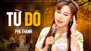 Từ Đó - Phi Thanh  Bài Hát Này Nhiều Người Lần Đầu Được Nghe