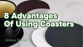 8 Advantages Of Using Coasters