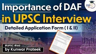 Importance of DAF in UPSC Interview  Detailed Application form I & II  StudyIQ IAS