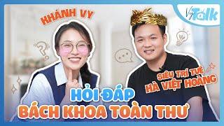 Vy hỏi Siêu Trí Tuệ Việt Nam trả lời  Làm sao để giỏi như Hà Việt Hoàng VyTalk Ep 34