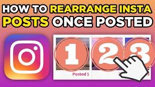 How To Rearrange Instagram Posts Once Posted 2024