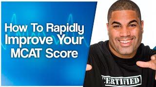 How To Rapidly Improve Your MCAT Score  MCAT Practice Tips