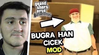 BENİM MODUMU YAPMIŞLAR - GTA SAN ANDREAS BUĞRA HAN ÇİÇEK MODU