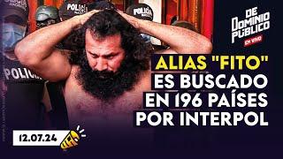   EN VIVO 🟣 ALIAS FITO ES BUSCADO EN 196 PAISES POR INTERPOL 🟣