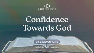 Confidence Towards God - Life Devotions With Pastor Robert Maasbach