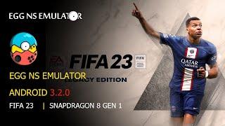 FIFA 23 on Android丨Egg NS 3.2.0丨Switch Emulator on Android