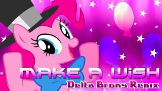 Make A Wish Delta Brony Remix My Version