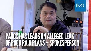 PAOCC has leads on alleged leak of Pogo raid plans – spokesperson