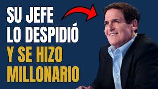 Perdió Su Empleo y Se Hizo Millonario  La Historia Mark Cuban 