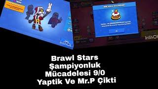 Brawl Stars şampiuonluk Mücadelesi 90 Yaptık  ve Mr.P çikti