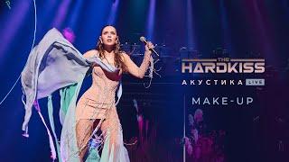 THE HARDKISS - Make-Up Акустика Live