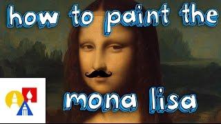 How To Paint The Mona Lisa April Fools