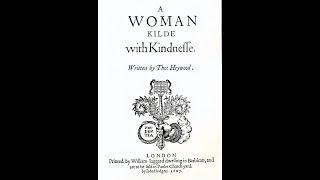 Plot summary “A Woman Killed With Kindness” by Thomas Heywood in 7 Minutes - Book Review