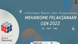 Info OSN 2023  Mekanisme Pelaksanan OSN SD SMP SMA