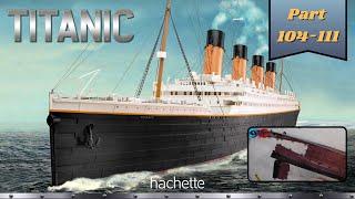 Hachette RMS TITANIC Metall Part 104 - 111 - Die letzten Rumpfplatten