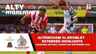 ALTRINCHAM Vs BROMLEY  Official Extended Match Highlights  02092023