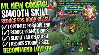 New ML Config Smooth Skill Effect Optimize Smooth Clash Anti FPS Drop 120 FPS ML - Mobile Legends