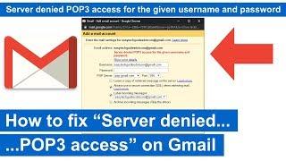 How to fix the “Server denied POP3 access” error on Gmail step by step