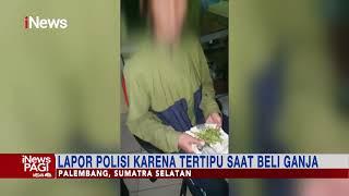 Tertipu saat Beli Ganja Pria di Palembang Lapor Polisi #iNewsPagi 3103