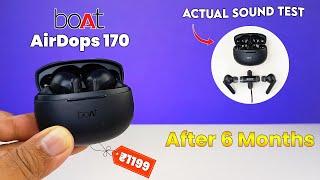 Boat Airdopes 170 After 6 Months & Actual Sound Test  Is the Best TWS Under 1000 to 1200 ?