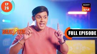 Aageel Arrives To Kill Veer  Baalveer S3  Ep 26  Full Episode  11 June 2023