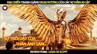 Review Phim Cuộc Chiến Tranh Giành Ngai Vương Của Các Vị Thần Ai Cập