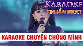 KARAOKE - Chuyện Chúng Mình  Tone Nữ  Hồng Quyên