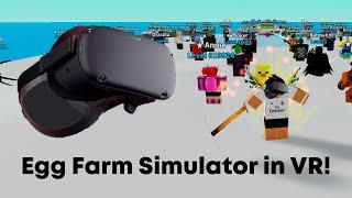 Playing Egg Farm Simulator in VR?