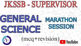 GENERAL SCIENCE MARATHON SESSIONMCQSJKSSB SUPERVISOR