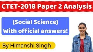 CTET-2018 Full Paper Analysis with official answers for #CTET2019  Social Scienceसामाजिक विज्ञान