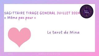 SAGITTAIRE ️ Juillet 2024. « Même pas peur ». Le tarot de Mina