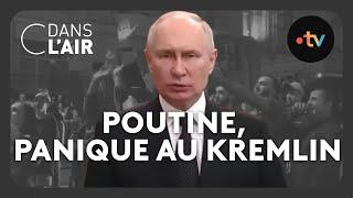 Poutine panique au Kremlin #cdanslair spécial Archives 2023