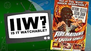 Is It Watchable? Review - Fire Maidens of Outer Space
