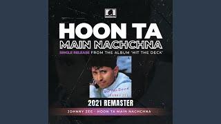 Hoon Ta Main Nachchna 2021 Remaster