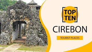 Top 10 Best Tourist Places to Visit in Cirebon  Indonesia - English