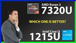 AMD Ryzen 3 7320U vs INTEL Core i3 1215U Technical Comparison