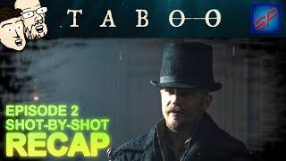 Taboo s01e02 - Episode 2 - Shot-by-Shot Recap Review & Discussion