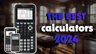 The Best Graphing Calculators 2024 in 2024 - Must Watch Before Buying