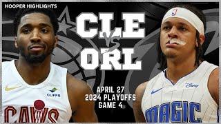 Cleveland Cavaliers vs Orlando Magic Full Game 4 Highlights  Apr 27  2024 NBA Playoffs