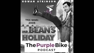 The Purple Bike Podcast 2007 - Mr. Bean & Beyonce