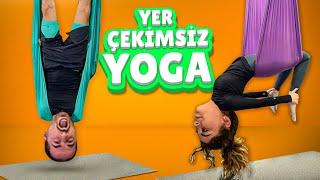 YER ÇEKİMSİZ YOGA DENEDİK