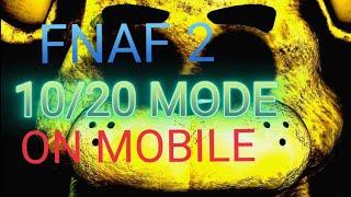 FNAF 2 1020 MODE BEATEN ON MOBILE