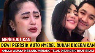 Dewi Perssik Auto Nyesel Sudah DiceraiAngga Wijaya dibilang Menang telak dibanding Rian Ibramini